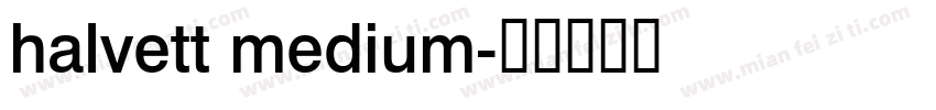 halvett medium字体转换